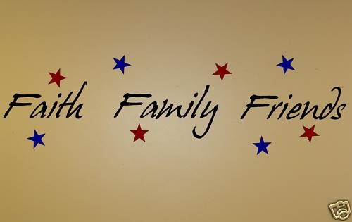 Faith Family & Friends   Vinyl Art Decals Words Quotes  