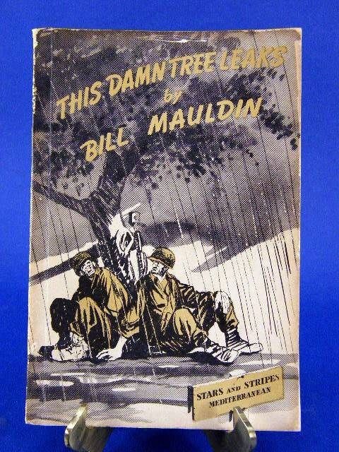 Vintage 1945 Bill Mauldin WWII Cartoons   This Damn Tree Leaks  